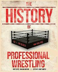 The History Of Professional Wrestling Vol. 1: WWF 1963-1989 1