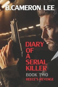bokomslag Diary of a Serial Killer 2 - Reece's Revenge