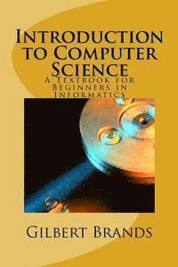 bokomslag Introduction to Computer Science: A Textbook for Beginners in Informatics