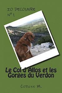 bokomslag Io decouvre: Le Col d'Allos et les Gorges du Verdon