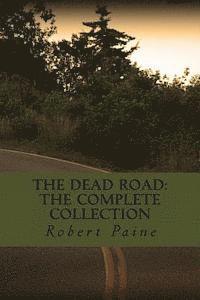 bokomslag The Dead Road: The Complete Collection