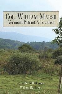 bokomslag Col. William Marsh Vermont Patriot and Loyalist