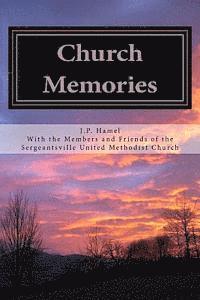 bokomslag Church Memories: Writings and Memories for Sergeantsville United Methodist Church 175th Anniversary