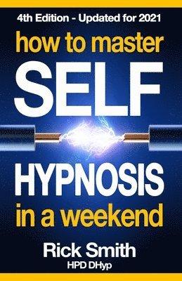 bokomslag How To Master Self-Hypnosis in a Weekend