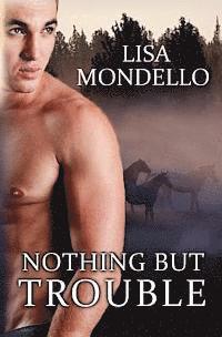 Lisa Mondello - Nothing But Trouble, Häftad