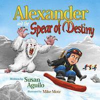 Alexander and the Spear of Destiny