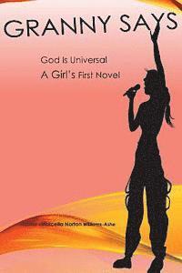 bokomslag Granny Says God Is Universal: A Girl's First Novel