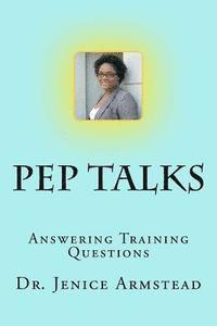 Jenice Armstead - Pep Talks: Answering Training Questions, Häftad