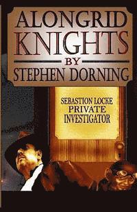 Stephen Patrick Dorning - Alongrid Knights: Alongrid Knights, Häftad