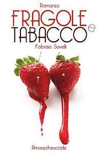 Fragole e Tabacco 1