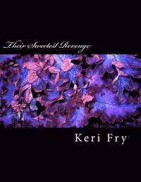Keri Fry - Their sweetest Revenge, Häftad