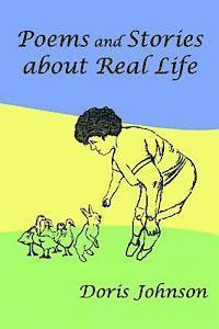 Doris Johnson - Poems and Stories about Real Life, Häftad