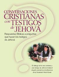 bokomslag Conversaciones Cristianas Con Testigos de Jehová: Respuestas Bíblicas a preguntas que hacen los testigos de Jehová (Christian Conversations with JWs S