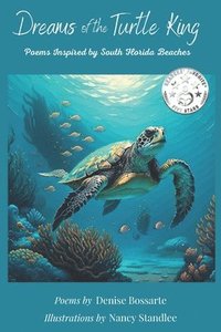 bokomslag Dreams of the Turtle King: Poems Inspired by South Florida Beaches