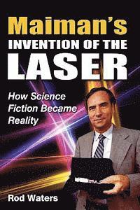 bokomslag Maiman's Invention of the Laser: How Science Fiction Became Reality
