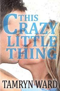 bokomslag This Crazy Little Thing (A New Adult Romance)