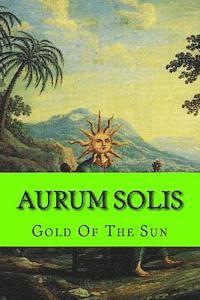 bokomslag Aurum Solis: Gold Of The Sun