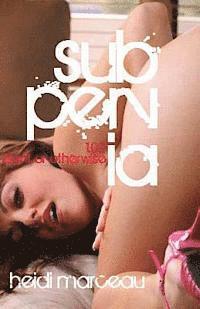 Heidi Marceau - Subpervia: 1.03 - Silent or Otherwise, Häftad