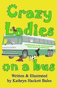 Crazy Ladies on a Bus 1