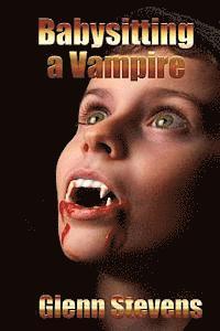 Glenn Stevens - Babysitting a Vampire, Häftad