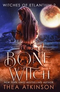 bokomslag Bone Witch (Witches of Etlantium