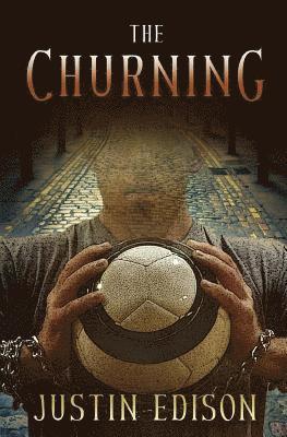 Justin A. Edison - The Churning, Häftad