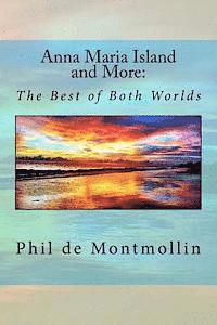 bokomslag Anna Maria Island and More: The Best of Two Worlds