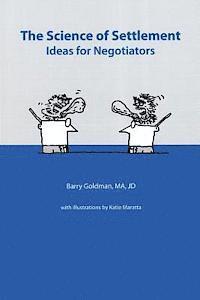 Science of Settlement: Ideas for Negotiators 1