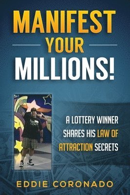 Manifest Your Millions! 1