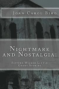 bokomslag Nightmare and Nostalgia: Fifteen Wicked Little Ghost Stories