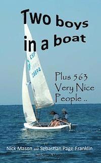 Nick Mason, Sebastian Page-Franklin - Two boys in a boat: with 563 Very Nice People, Häftad