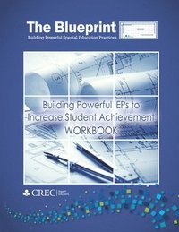 bokomslag The Blueprint: Building Powerful IEPs to Increase Student Achievement