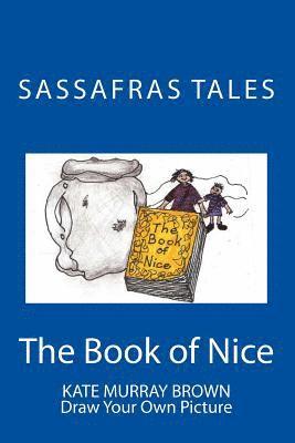 Kate Brown - Sassafras Tales: Book II: The Book of Nice: The Book of Nice, Häftad