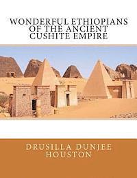 Drusilla Dunjee Houston - Wonderful Ethiopians of the Ancient Cushite Empire, Häftad