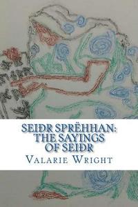 bokomslag Seidhr Sprehhan: The Sayings of Seidhr