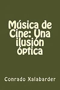 Conrado Xalabarder - Música de Cine: Una ilusión óptica, Häftad