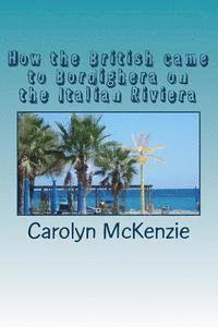 How the British came to Bordighera on the Italian Riviera 1