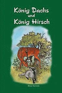 Diana Kennedy - Koenig Dachs und Koenig Hirsch, Häftad