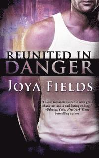Joya Fields - Reunited in Danger, Häftad