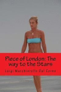 bokomslag Piece of London: The way to the Stars