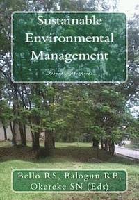 Bello R. S. Balogun Okereke S. N. (Eds) - Sustainable environmental management: Issues and projections, Häftad