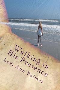 Walking in His Presence 1