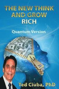 bokomslag The New Think And Grow Rich: QuantumVersion