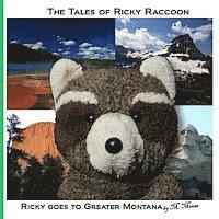 bokomslag Ricky goes to Greater Montana: Ricky goes to Yellowstone & Glacier National Parks, Devils Tower & Mount Rushmore