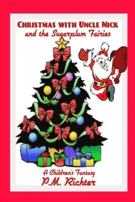 Christmas with Uncle Nick and the Sugarplum Fairies 1