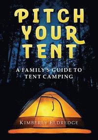 bokomslag Pitch Your Tent