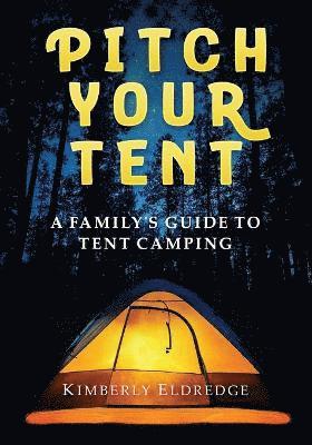 Pitch Your Tent 1