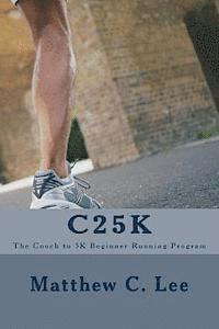 bokomslag C25k: The Couch to 5k Beginner Running Program