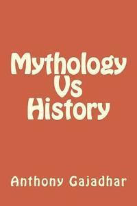 bokomslag Mythology Vs History