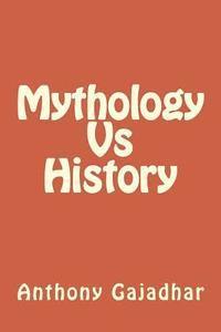 Mythology Vs History 1